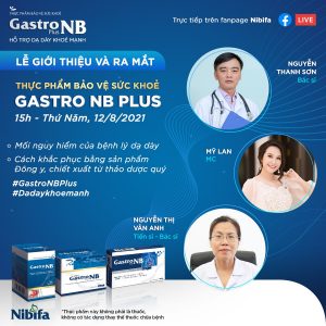 LỄ GIỚI THIỆU VÀ RA MẮT SẢN PHẨM DẠ DÀY GASTRO NB PLUS CÓ GÌ HOT?